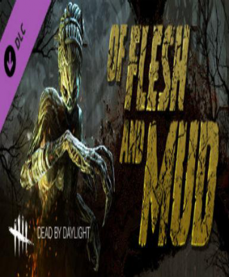 Dead by Daylight - Of Flesh and Mud Chatper (DLC)