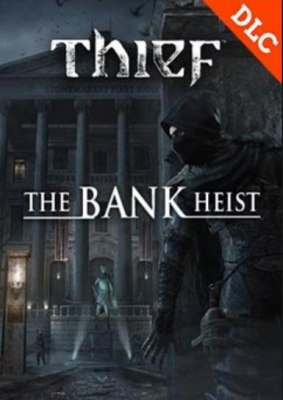 Thief: Out of Shadows - Bank Heist (DLC)