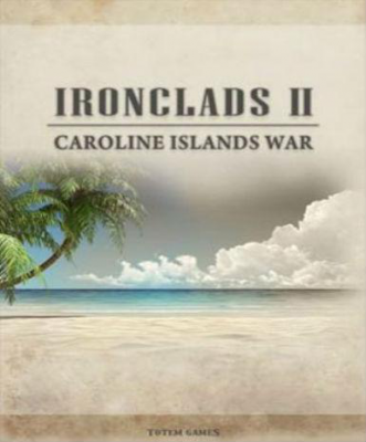 Ironclads 2: Caroline Islands War 1885