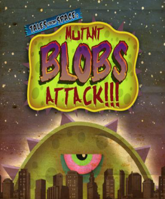 Tales From Space: Mutant Blobs Attack