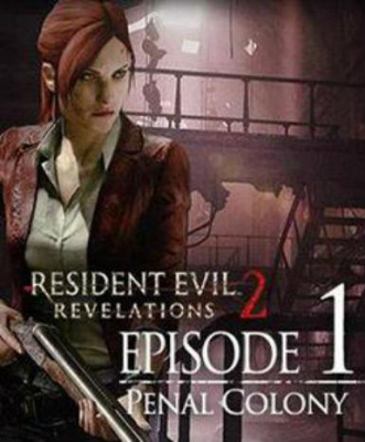 Resident Evil: Revelations 2 - Episode One: Penal Colony (DLC)