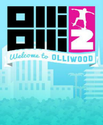 OlliOlli2: Welcome to Olliwood