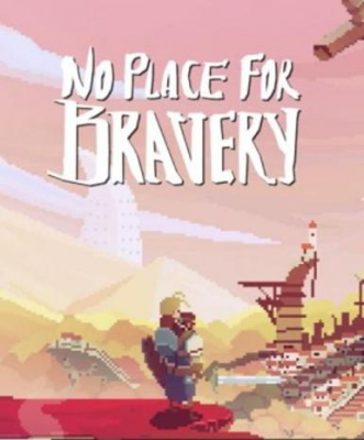 No Place for Bravery (Steam)