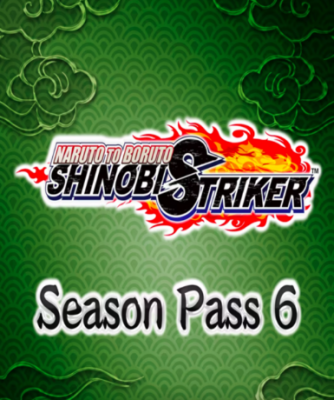 Naruto to Boruto: Shinobi Striker - Season Pass 6 (DLC) (Steam)