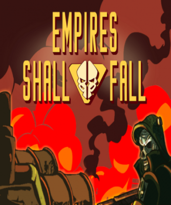 Empires Shall Fall (Steam)